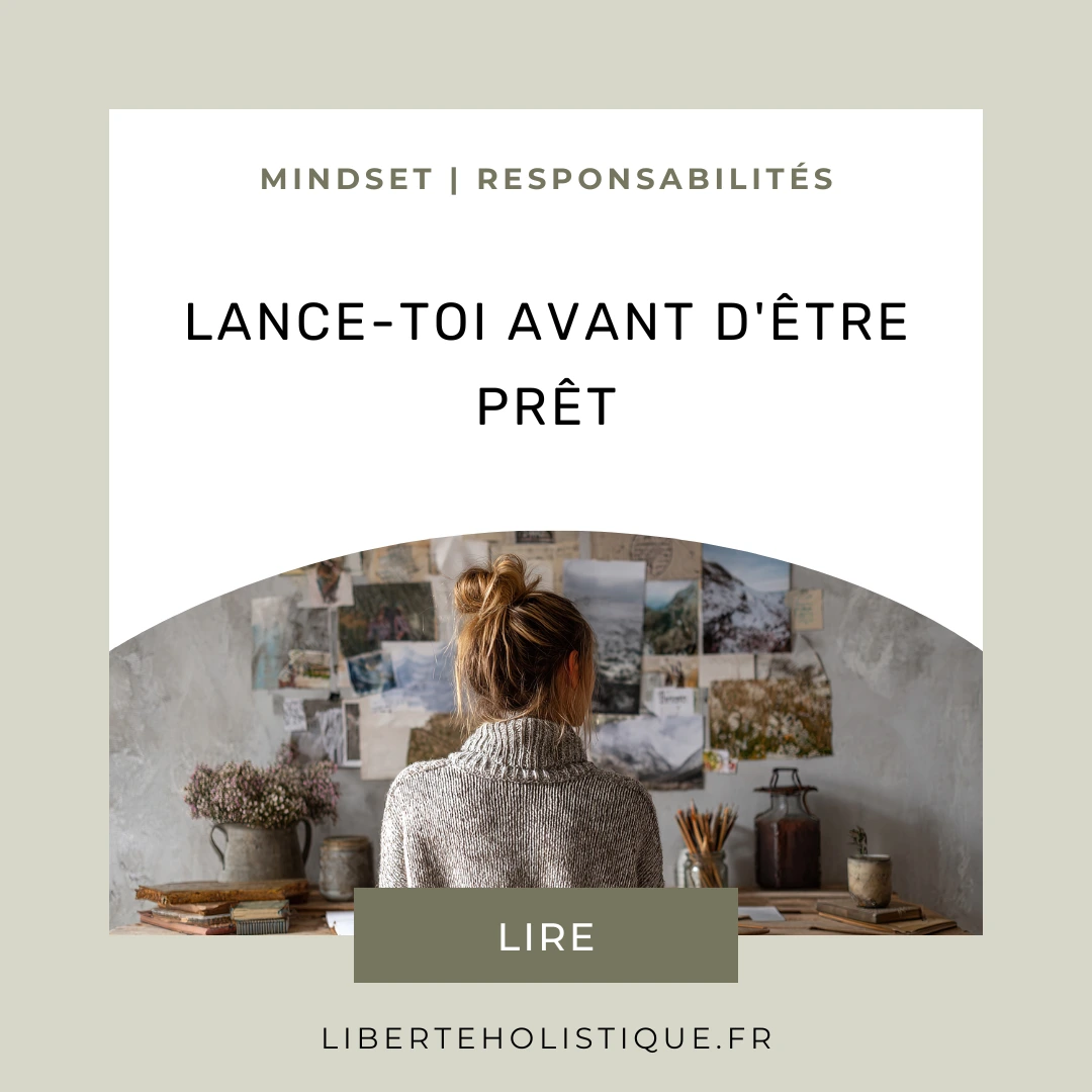 Liberté holistique - Lance-toi avant d'être prêt
