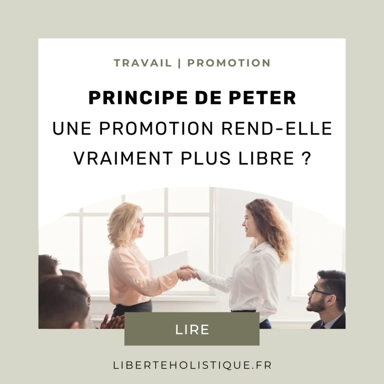 Liberté holistique - principe de peter Une promotion rend-elle vraiment plus libre