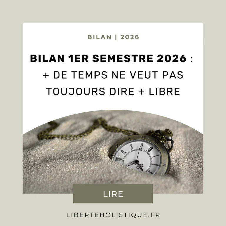 Liberté holistique - Bilan 1er semestre 2026